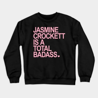 Jasmine Crockett is a total badass - pink Crewneck Sweatshirt